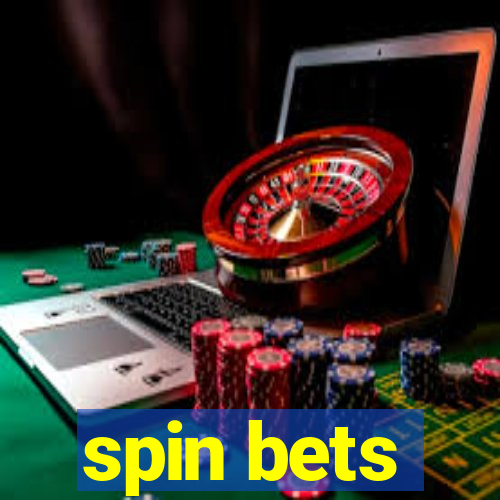 spin bets