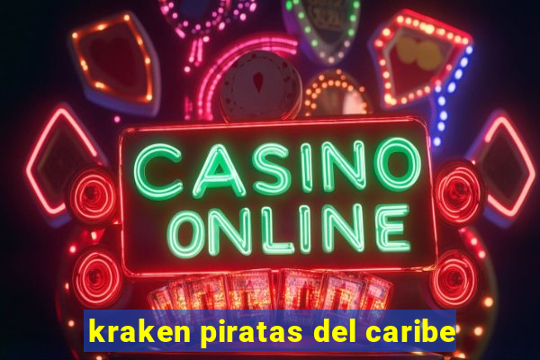 kraken piratas del caribe