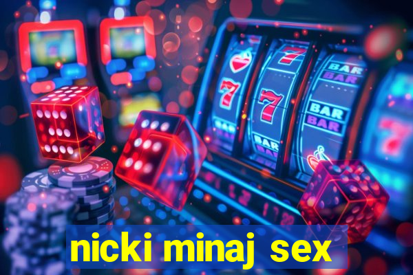 nicki minaj sex