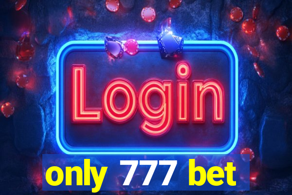 only 777 bet