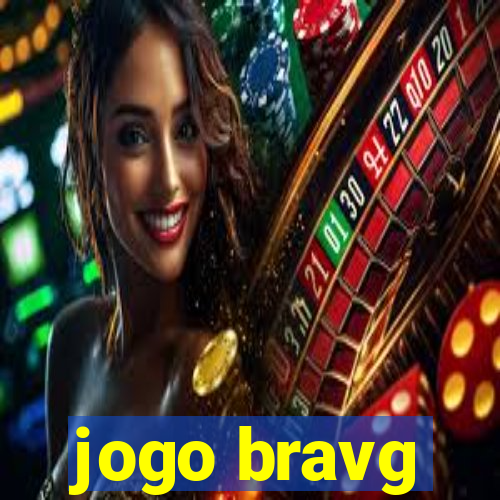 jogo bravg