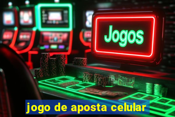 jogo de aposta celular