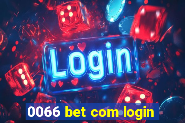 0066 bet com login