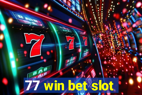 77 win bet slot