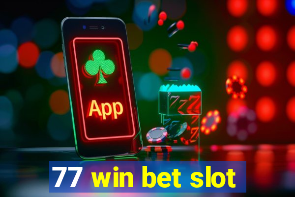 77 win bet slot