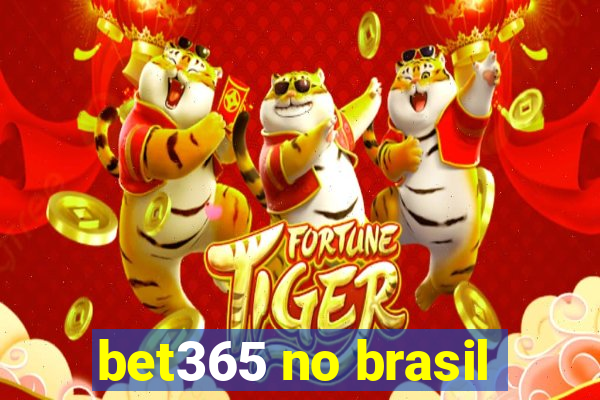 bet365 no brasil