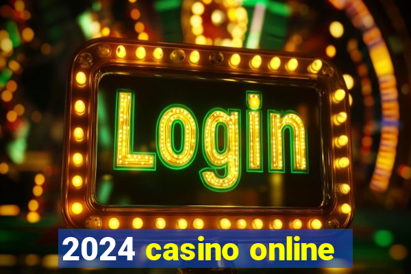 2024 casino online