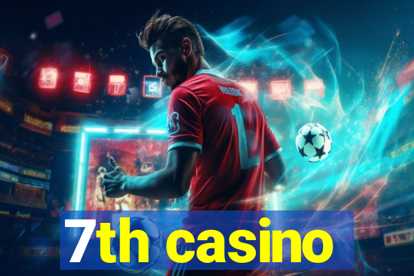 7th casino