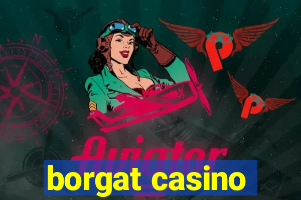 borgat casino