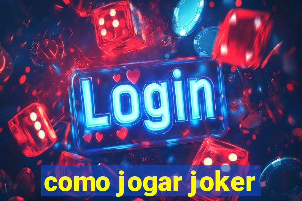 como jogar joker