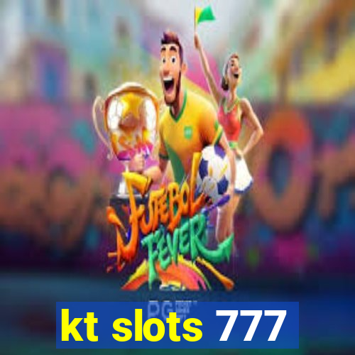 kt slots 777