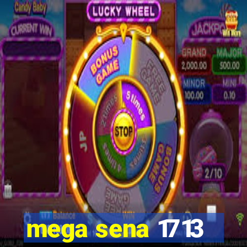 mega sena 1713