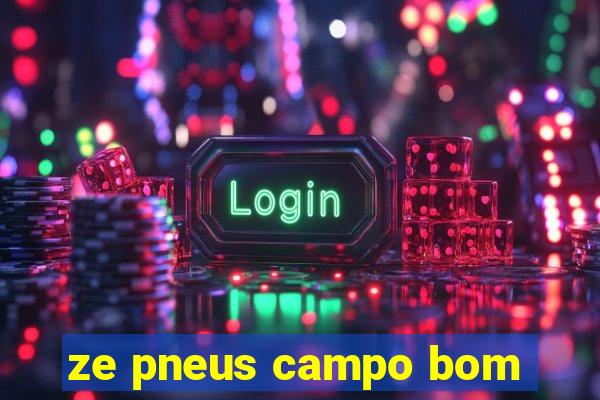 ze pneus campo bom