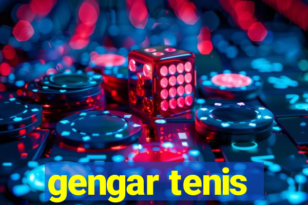 gengar tenis