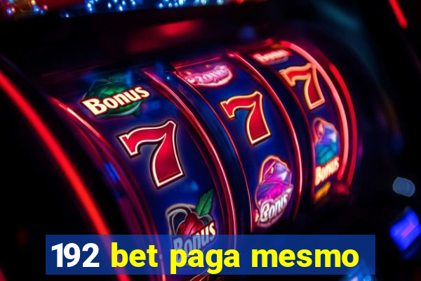 192 bet paga mesmo