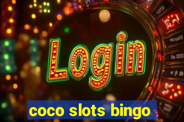 coco slots bingo