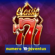 numero 10 juventus