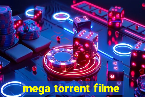 mega torrent filme