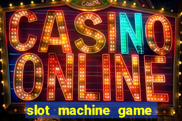 slot machine game for free