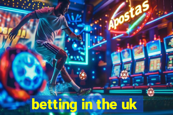 betting in the uk