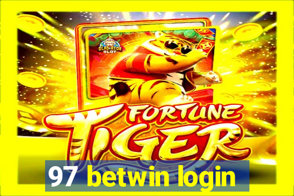 97 betwin login