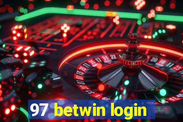 97 betwin login