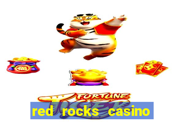 red rocks casino and resort