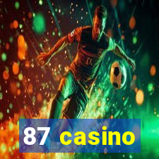 87 casino