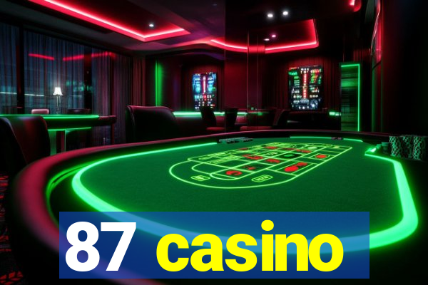 87 casino