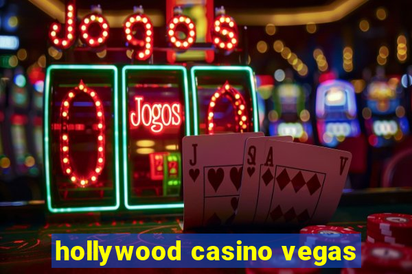 hollywood casino vegas