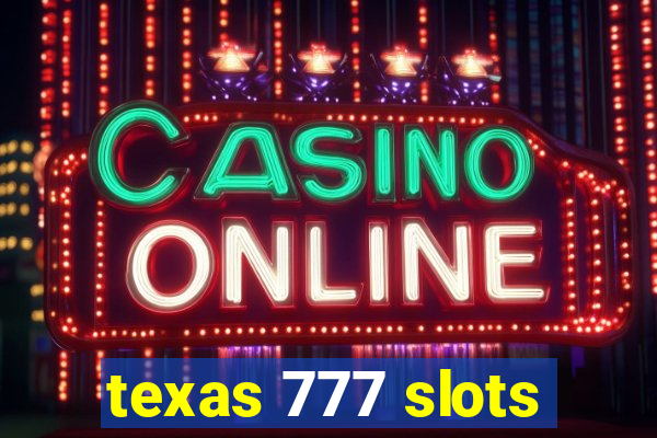 texas 777 slots