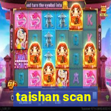 taishan scan