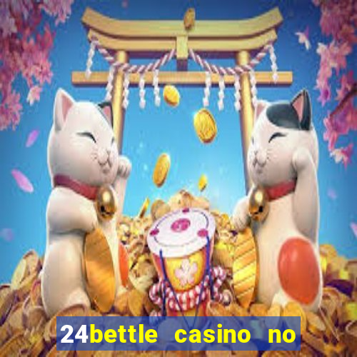 24bettle casino no deposit bonus