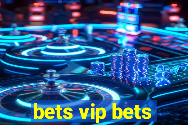 bets vip bets