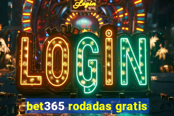 bet365 rodadas gratis