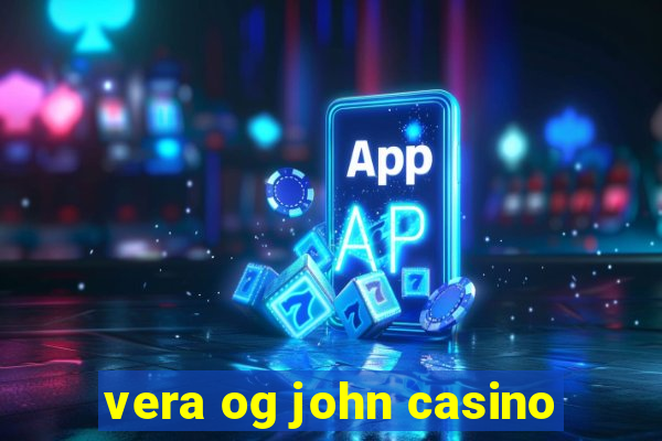 vera og john casino