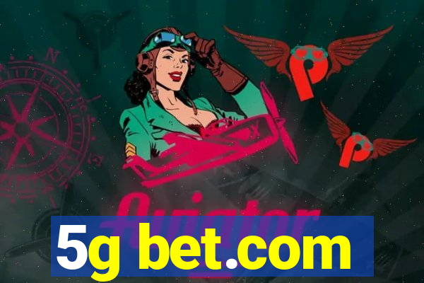 5g bet.com