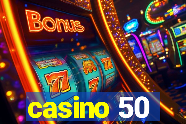 casino 50