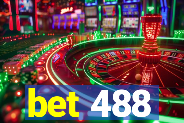 bet 488