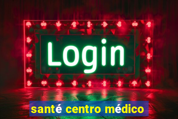 santé centro médico