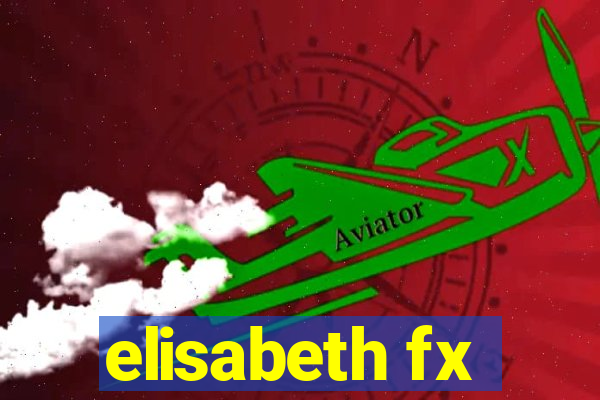 elisabeth fx