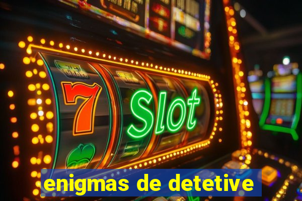 enigmas de detetive