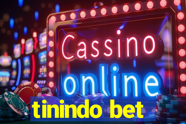 tinindo bet