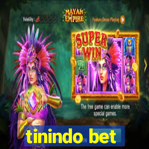 tinindo bet