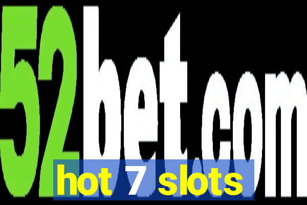 hot 7 slots