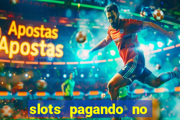 slots pagando no cadastro 2023