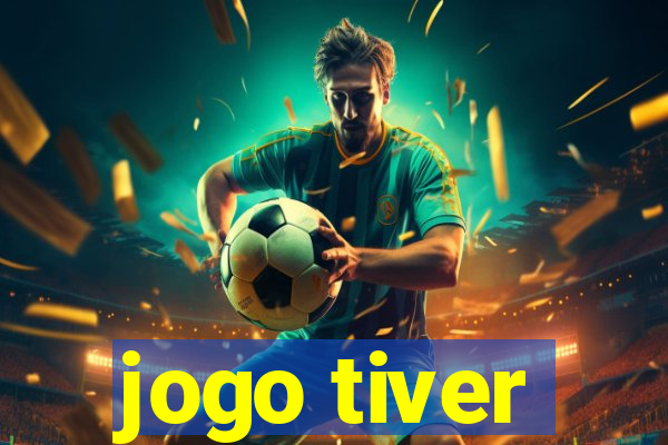 jogo tiver