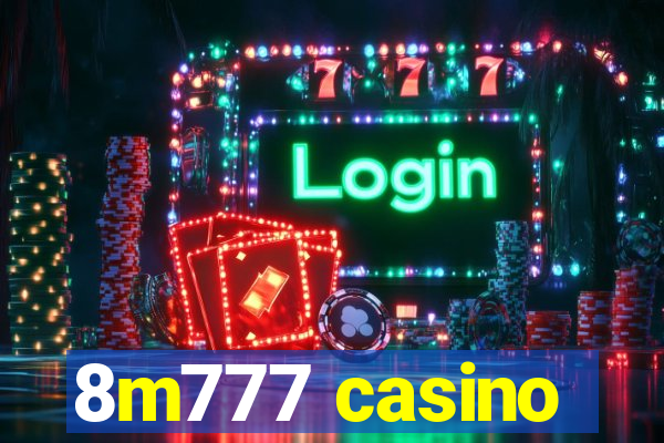 8m777 casino