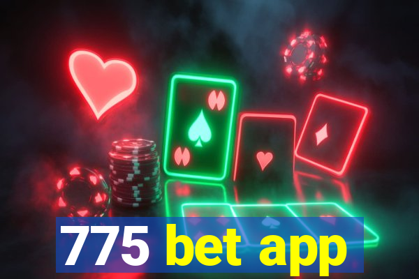 775 bet app