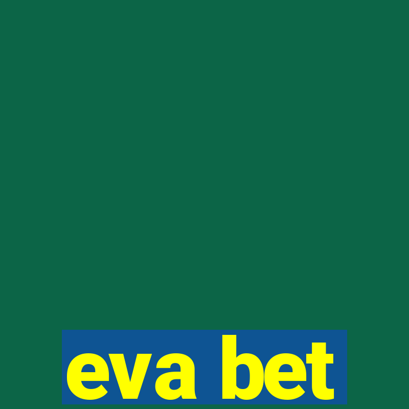 eva bet